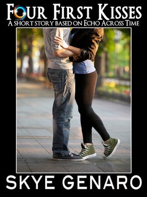 cover image of Four First Kisses, an Echo Across Time Short Story